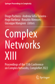 Paperback Complex Networks XIII: Proceedings of the 13th Conference on Complex Networks, Complenet 2022 Book