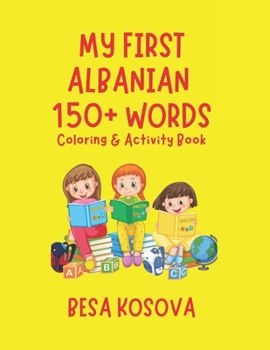 Paperback My First Albanian 150+ Words Coloring & Activity Book