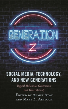 Paperback Social Media, Technology, and New Generations: Digital Millennial Generation and Generation Z Book