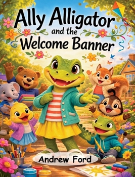 Hardcover Ally Alligator and the Welcome Banner Book