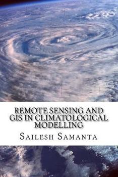 Paperback Remote Sensing and GIS in Climatological Modelling Book