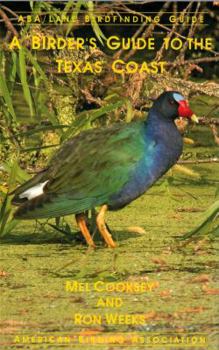 Perfect Paperback A Birder's Guide to the Texas Coast (ABA/Lane Birdfinding Guide) Book