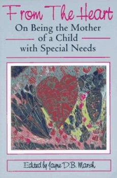 Paperback From the Heart: On Being the Mother of a Child With Special Needs Book