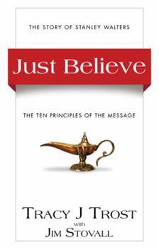Paperback Just Believe: The Ten Principles of the Message Book