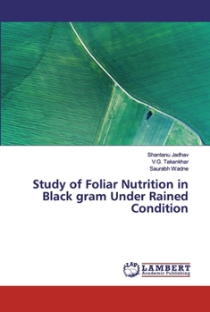 Paperback Study of Foliar Nutrition in Black gram Under Rained Condition Book