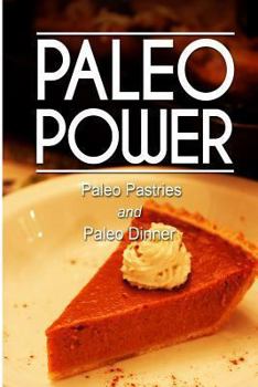 Paperback Paleo Power - Paleo Pastries and Paleo Dinner Book