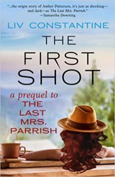 Paperback The First Shot - A Prequel to The Last Mrs. Parrish Book