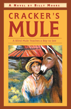 Paperback Cracker's Mule: A Blind Mule Teaches a Boy to See Book