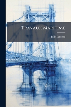 Paperback Travaux Maritime: Phénomènes Marins--Accès Des Ports [French] Book
