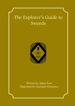 Paperback The Explorer's Guide to Swords Book
