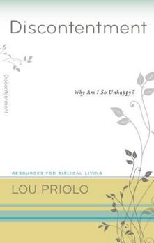 Discontentment: Why Am I So Unhappy? - Book  of the Resources for Biblical Living