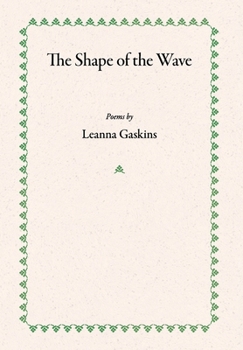 Hardcover The Shape of the Wave: Poems Book