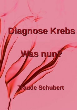 Paperback Diagnose Krebs: Was nun? [German] Book