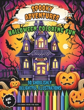 Paperback Spooky Adventures: Halloween Coloring Fun For Kids Book