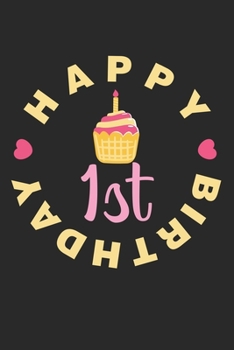 Paperback Happy 1st Birthday: Calendar, weekly planner, diary, notebook, book 105 pages in softcover. One week on one double page. For all appointme Book