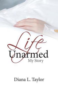 Paperback Life Unarmed: My Story Book
