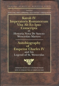 Hardcover Autobiography of Emperor Charles IV and his Legend of St Wenceslas Book