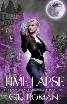 Time Lapse - Book #2 of the Knox Agency Chronicles