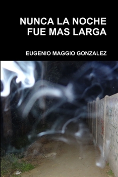 Paperback Nunca La Noche Fue Mas Larga [Spanish] Book