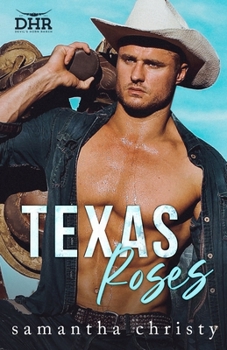 Texas Roses - Book #3 of the Devil's Horn Ranch