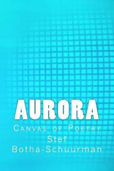 Paperback Aurora: Canvas of Poetry Book