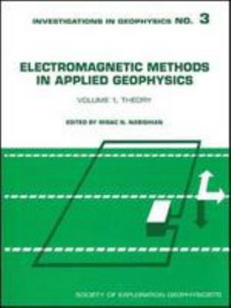 Paperback Electromagnetic Methods in Applied Geophysics:Vol.1, Theory (Investigations in Geophysics No.3) Book