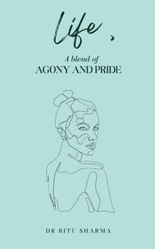 Paperback Life, A blend of Agony and Pride Book