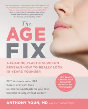 Paperback The Age Fix: A Leading Plastic Surgeon Reveals How to Really Look 10 Years Younger Book