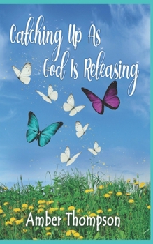 Paperback Catching Up as God is Releasing Book