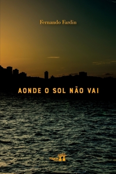 Paperback Aonde O Sol Não Vai [Portuguese] Book
