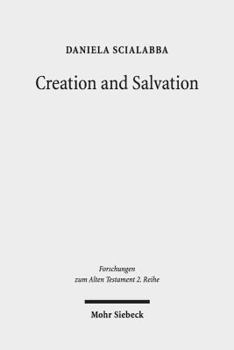 Paperback Creation and Salvation: Models of Relationship Between the God of Israel and the Nations in the Book of Jonah, in Psalms 33 (MT and LXX) and i Book