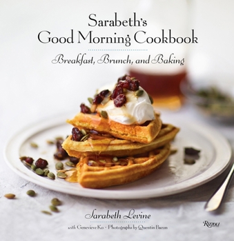 Hardcover Sarabeth's Good Morning Cookbook: Breakfast, Brunch, and Baking Book