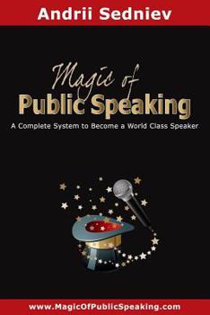 Paperback Magic of Public Speaking: A Complete System to Become a World Class Speaker Book