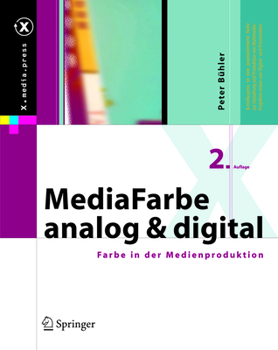 MediaFarbe - analog und digital: Farbe in der Medienproduktion