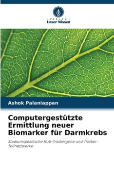 Paperback Computergestützte Ermittlung neuer Biomarker für Darmkrebs [German] Book