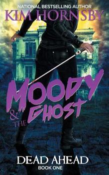 Paperback Moody & The Ghost - Dead Ahead Book