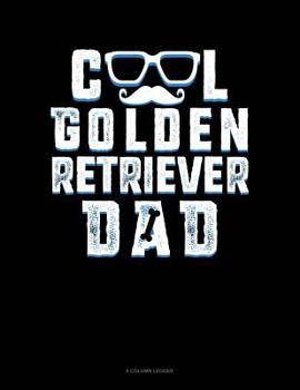 Paperback Cool Golden Retriever Dad: 8 Column Ledger Book