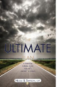 Paperback The Ultimate Plan: A Financial Survival Guide for Life's Unexpected Events Book