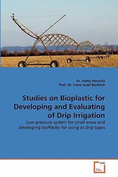Paperback Studies on Bioplastic for Developing and Evaluating of Drip Irrigation Book