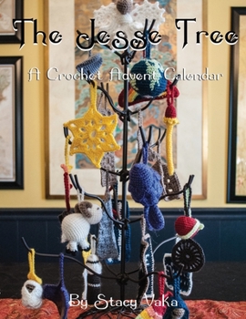 Paperback The Jesse Tree: A Crochet Advent Calendar Book