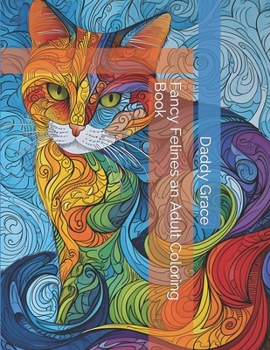 Paperback Fancy Felines an Adult Coloring Book