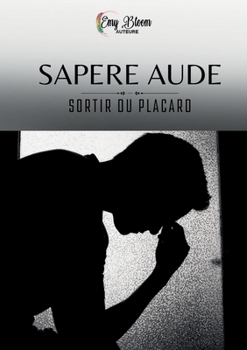 Paperback Sapere Aude: Sortir du placard [French] Book