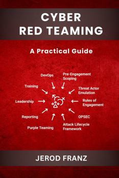 Paperback Cyber Red Teaming: A Practical Guide Book
