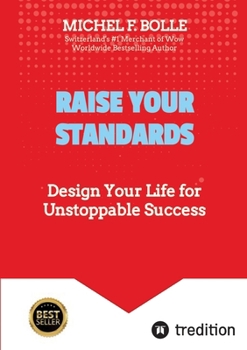 Paperback Raise Your Standards: Design Your Life for Unstoppable Success Book