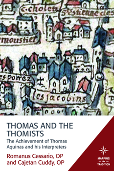 Paperback Thomas and the Thomists: The Achievement of Thomas Aquinas and His Interpreters Book