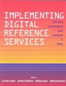 Paperback Implementing Digital Reference Services: Setting Standards and Making It Real Book