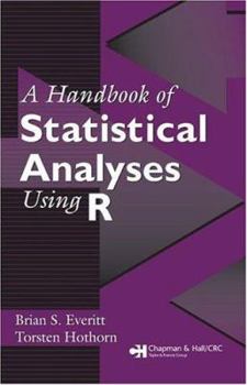 Paperback A Handbook of Statistical Analyses Using R Book