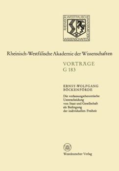 Paperback Die Verfassungstheoretische Unterscheidung Von Staat Und Gesellschaft ALS Bedingung Der Individuellen Freiheit: 178. Sitzung Am 12. Juli 1972 in Düsse [German] Book