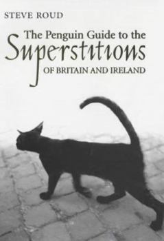 Hardcover The Penguin Guide to Superstitions of the British Isles Book