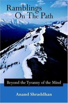 Paperback Ramblings on the Path: Beyond the Tyranny of the Mind Book